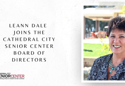 Leann Dale Joins the Cathedral City Senior Center Board of Directors